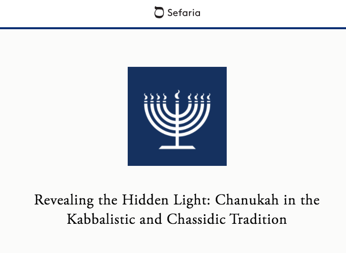 Revealing The Hidden Light: Chanukah In The Kabbalistic And Chassidic ...